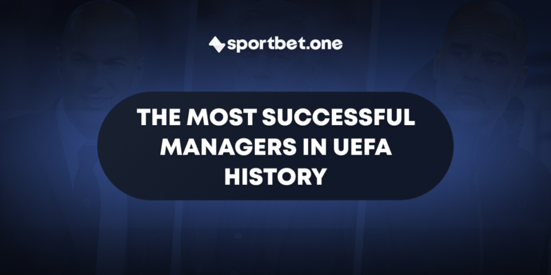 The Most Successful Managers in UEFA Champions League History